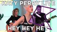 Katy Perry - Hey Hey Hey(Kiss Fm)现场版