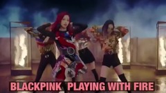 BLACKPINK - 玩火(Playing With Fire)