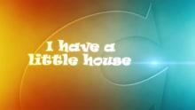 CantaJuego - In English! I Have a Little House
