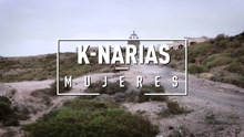 K-Narias - Mujeres (Making of)