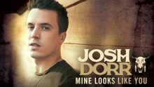 Josh Dorr - Mine Looks Like You (Audio)