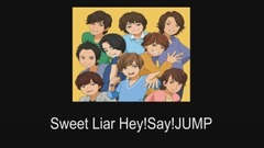 Hey! Say! JUMP - Sweet Liar