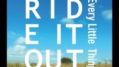 Ride it out