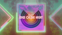 Sheppard - Edge Of The Night 试听版