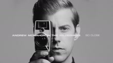 andrew mcmahon in the wilderness - Andrew McMahon in the Wilderness - So Close 歌词版
