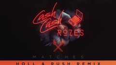 欧美群星 - Matches (Holl & Rush Remix) 官方试听版