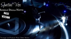 音乐短片 - Spatial Vox - Angelo della notte (Maxi Version)