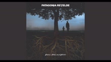 Patagonia Revelde - Mejor Me Voy
