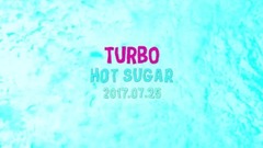 Turbo - Hot Sugar Teaser