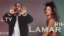 Kendrick Lamar & Rihanna - LOYALTY