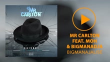 Mr. Carlton - Mr. Carlton &  MOH & Bigmanadja - Bigmanajalisé