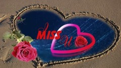 音乐短片 - Baby I miss you, I love you forever