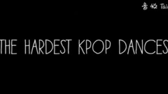 Sistar,TEEN TOP,防弹少年团,GFriend,BLACKPINK - 极难KPOP舞蹈