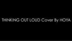 Infinite,李浩沅(HOYA),模仿翻唱 - THINKING OUT LOUD (Cover)