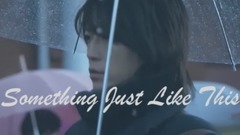 【AK】 Something Just Like This