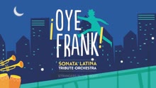 ¡Oye Frank! Sonata Latina Tribute Orchestra - Strangers in the Night (Cover Audio)
