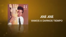José José - Vamos a Darnos Tiempo (Cover Audio)