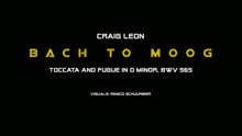 Craig Leon - Bach to Moog - Craig Leon Live in London - Toccata and Fugue in D Minor, BWV 565