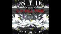 シド KILL TIME