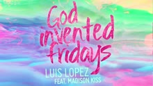 God Invented Fridays (Audio)