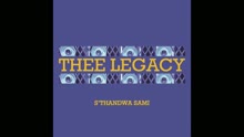 Thee Legacy - S'thandwa Sami (Pseudo video)