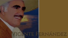 Vicente Fernández - Al Mayor de los Fernández (Cover Audio)