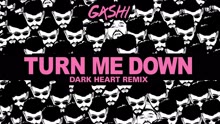 G4SHI - Turn Me Down (Dark Heart Remix (Audio))
