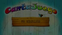 CantaJuego - Mi Abuelito