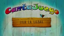 CantaJuego - Lila la Liebre