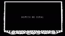 Humito de Copal / Spoken Words (Concierto en Vivo)