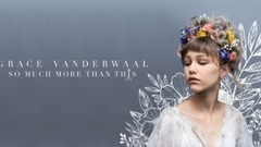 Grace VanderWaal - So Much More Than This