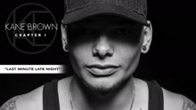 Kane Brown - Last Minute Late Night (Audio)