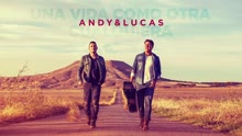 Andy & Lucas - Una Vida Como Otra Cualquiera (Audio)