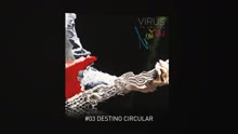 Virus - Destino Circular (Pseudo Video)