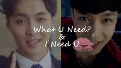 张艺兴 - What U Need & I Need U