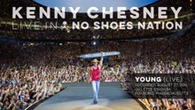 Kenny Chesney,肯尼薛士尼 - Young (Live) [Audio]