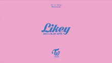 twice - TWICE - LIKEY 预告1