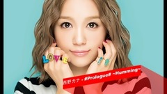 西野加奈 - *Prologue* ~Humming~
