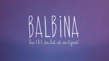 Balbina - Das Ist, die Zeit ist ein Egoist. (Videoclip)