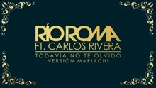 Todavía No Te Olvido (Versión Mariachi [Cover Audio])