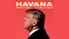 Camila Cabello,Donald Trump - Havana 川普版