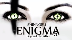Enigma,音乐短片 - ENIGMA Beyond The After (NEW SONG 2017) Shinnobu