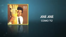 José José - Como Tú (Cover Audio)