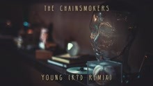 The Chainsmokers - Young (K?D Remix - Audio)