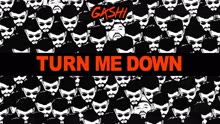 G4SHI - Turn Me Down (Audio)