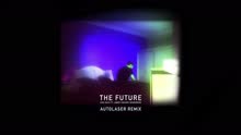 San Holo,James Vincent McMorrow - The Future (Autolaser Remix [Audio])