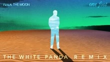 WALK THE MOON - One Foot (The White Panda Remix (Audio))