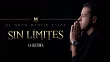 El Gran Martín Elías - La Eléctrica (Cover Audio)