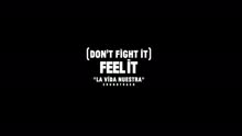 AronChupa - (Don't Fight It) Feel It (AronChupa Live Edit [La Vida Nuestra Soundtrack])