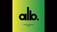 ALB - I Keep on Runnin' (Les Gordon Remix) (Audio)